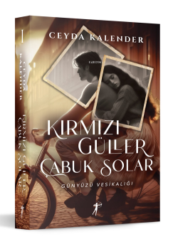 Kırmızı Güller Çabuk Solar - Günyüzü Vesikalığı - Ceyda Kalender | Yen