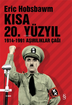 Kısa 20. Yüzyıl; 1914 - 1991 Aşırılıklar Çağı