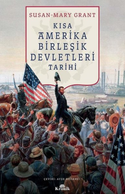 Kısa Amerika Birleşik Devletleri Tarihi - Susan Mary-Grant | Yeni ve İ