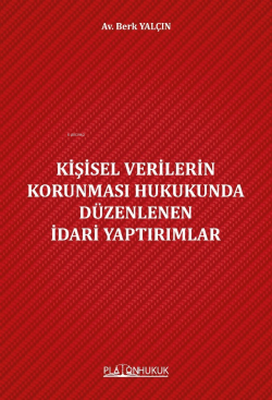 Kişisel Verilerin Korunması Hukukunda Düzenlenen İdari Yaptırımlar