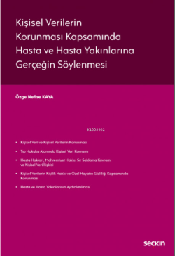 Kişisel Verilerin Korunması Kapsamında Hasta ve Hasta Yakınlarına Gerçeğin Söylenmesi