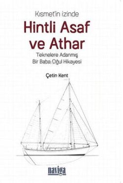 Kısmet'in İzinde Hintli Asaf ve Athar;Teknelere Adanmış Bir Baba Oğul Hikayesi