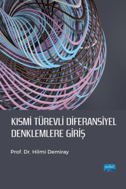 Kısmi Türevli Diferansiyel Denklemlere Giriş - Hilmi Demiray | Yeni ve