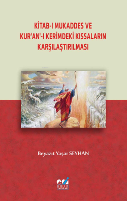 Kitab-ı Mukaddes ve Kur’an’-ı Kerimdeki Kıssaların Karşılaştırılması