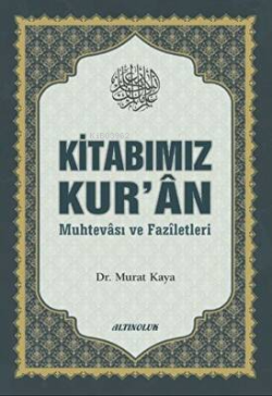 Kitabımız Kur'an - Murat Kaya | Yeni ve İkinci El Ucuz Kitabın Adresi