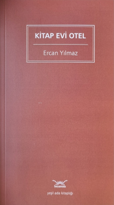 Kitap Evi Otel - Ercan Yılmaz | Yeni ve İkinci El Ucuz Kitabın Adresi