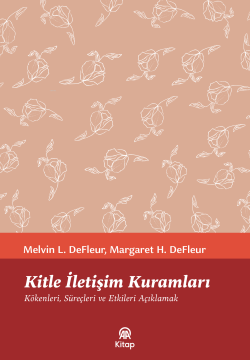 Kitle İletişim Kuramları - Melvin L. DeFleur | Yeni ve İkinci El Ucuz 