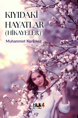 Kıyıdaki Hayatlar;Hikayeler