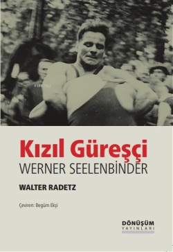 Kızıl Güreşçi  - Werner Seelenbinder