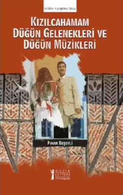 Kızılcahamam Düğün Gelenekleri ve Düğün Müzikleri