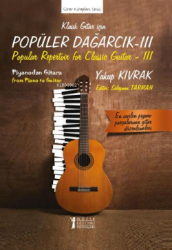 Klasik Gitar İçin Popüler Dağarcık - III - Yakup Kıvrak | Yeni ve İkin