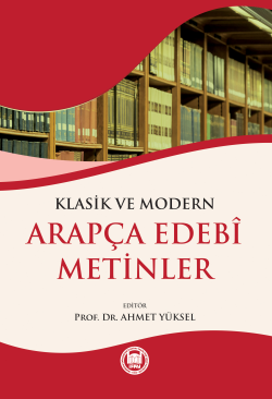 Klasik ve Modern Arapça Edebi Metinler