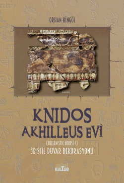 Knidos Akhilleus Evi (Hellenistic House I) 3B Stil Duvar Dekorasyonu -