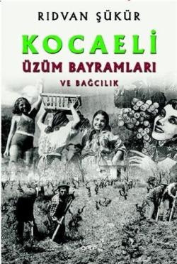 Kocaeli Üzüm Bayramları ve Bağcılık