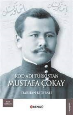 Kod Adı Türkistan Mustafa Çokay