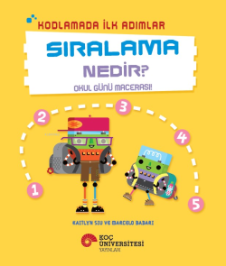 Kodlamada İlk Adımlar - Sıralama Nedir? ;Okul Günü Macerası!