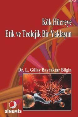 Kök Hücreye Etik ve Teolojik Bir Yaklaşım