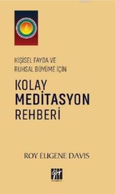 Kolay Meditasyon Rehberi; Kişisel Fayda ve Ruhsal Büyüme İçin