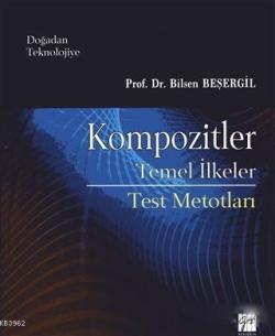 Kompozitler Temel İlkeler; Test Metodları