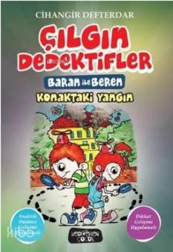 Konaktaki Yangın - Çılgın Dedektifler Baran ile Beren