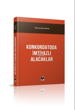 Konkordatoda İmtiyazlı Alacaklar