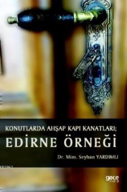 Konutlarda Ahşap Kapı Kanatları  Edirne Örneği