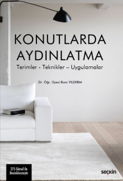 Konutlarda Aydınlatma;Terimler – Teknikler – Uygulamalar