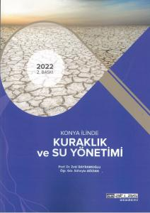 Konya İlinde Kuraklık Ve Su Yönetimi - Zeki Bayramoğlu | Yeni ve İkinc