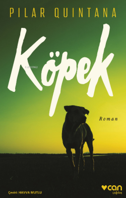 Köpek - Pilar Quintana | Yeni ve İkinci El Ucuz Kitabın Adresi