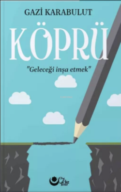 Köprü (Geleceği İnşa Etmek)