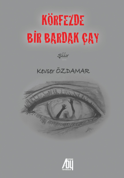 Körfezde Bir Bardak Çay - Kevser Özdamar | Yeni ve İkinci El Ucuz Kita