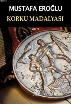 Korku Madalyası Şiirler - Mustafa Eroğlu | Yeni ve İkinci El Ucuz Kita