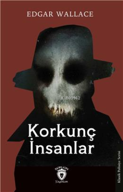 Korkunç İnsanlar - Edgar Wallace | Yeni ve İkinci El Ucuz Kitabın Adre