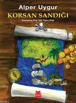 Korsan Sandığı; Korsanlara Dair 1001 İlginç Bilgi