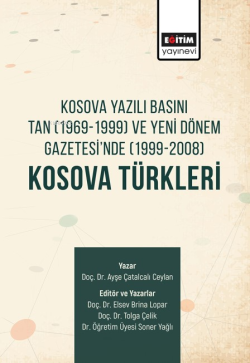 Kosova Yazılı Basını Tan (1969-1999) Ve Yeni Dönem Gazetesi’nde  (1999-2008) Kosova Türkleri