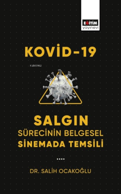 Kovid-19 Salgın Sürecinin Belgesel Sinemada Temsili - Salih Ocakoğlu |