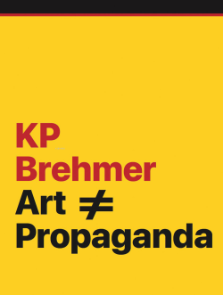 KP Brehmer: Art ≠ Propaganda