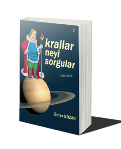 Krallar Neyi Sorgular