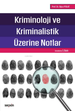 Kriminoloji ve Kriminalistik Üzerine Notlar