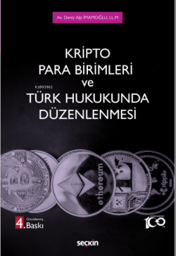 Kripto Para Birimleri ve Türk Hukukunda Düzenlenmesi