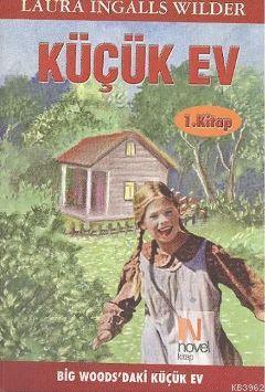 Küçük Ev 1. Kitap; Big Woods'daki Küçük Ev