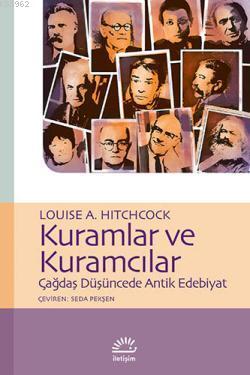 Kuramlar ve Kuramcılar; Çağdaş Düşüncede Antik Edebiyat