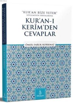 Kur'an Bize Yeter Söyleminin İddialarına Kur'an'ı Kerim'den Cevaplar