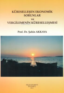 Küreselleşen Ekonomik Sorunlar ve Vergilemenin Küreselleşmesi