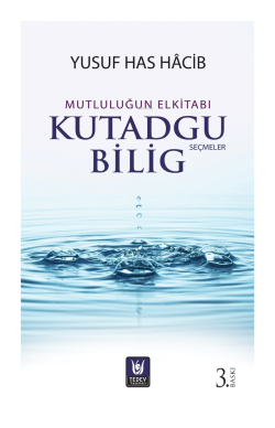 Kutadgu Bilig Seçmeler; Mutluluğun Elkitabı