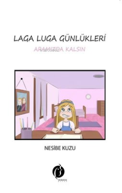 Laga Luga Günlükleri - Aramızda Kalsın