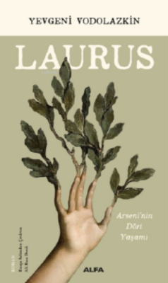 Laurus;Arseni’nin Dört Yaşamı