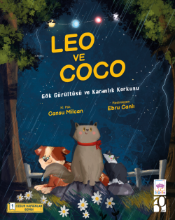 Leo ve Coco – Cesur Hayvanlar Serisi-1;Gök Gürültüsü ve Karanlık Korkusu