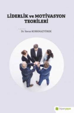 Liderlik ve Motivasyon Teorileri