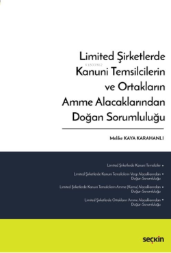 Limited Şirketlerde Kanuni Temsilcilerin ve Ortakların Amme Alacaklarından Doğan Sorumluluğu